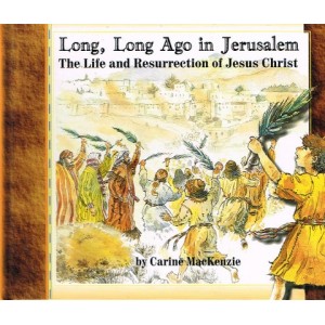 Long, Long Ago In Jerusalem by Carine MacKenzie